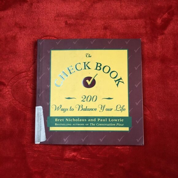 The Check Book: 200 Ways to Balance Your Life by Paul Lowrie Paperback 1999 - Picture 1 of 8